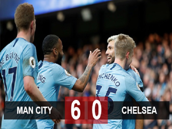 Man City 6-0 Chelsea: Man City soán ngôi đầu