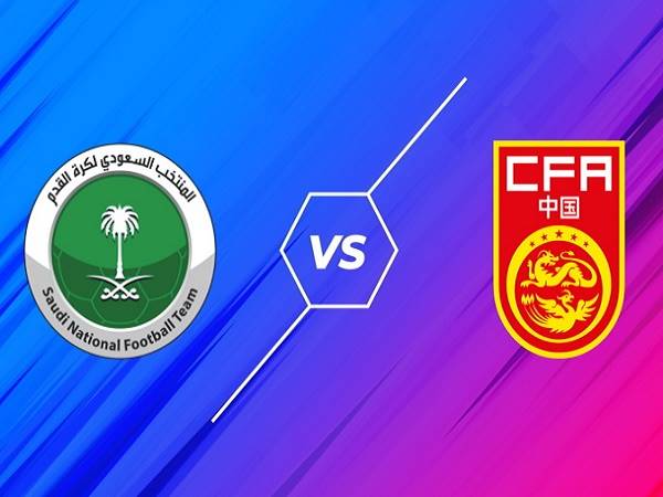 Nhận định, dự đoán Saudi Arabia vs Trung Quốc – 00h00 13/10, VL World Cup