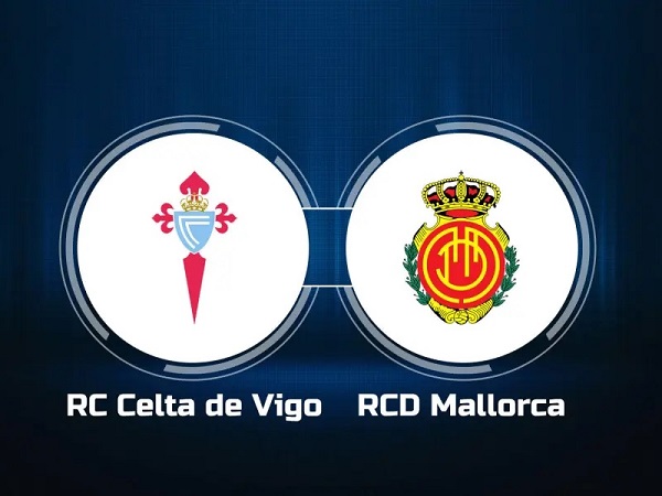 Nhận định kèo Celta Vigo vs Mallorca – 02h00 18/04, VĐQG Tây Ban Nha