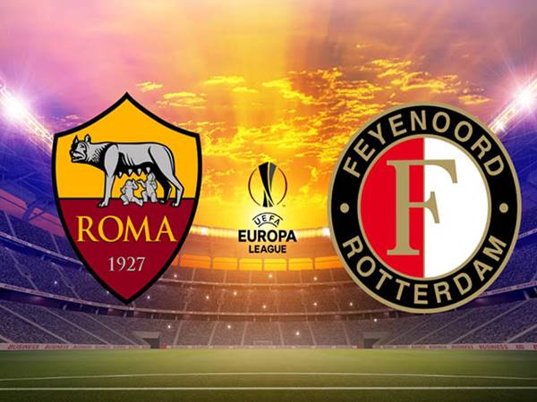 Nhận định trận đấu AS Roma vs Feyenoord (2h00 ngày 21/4)