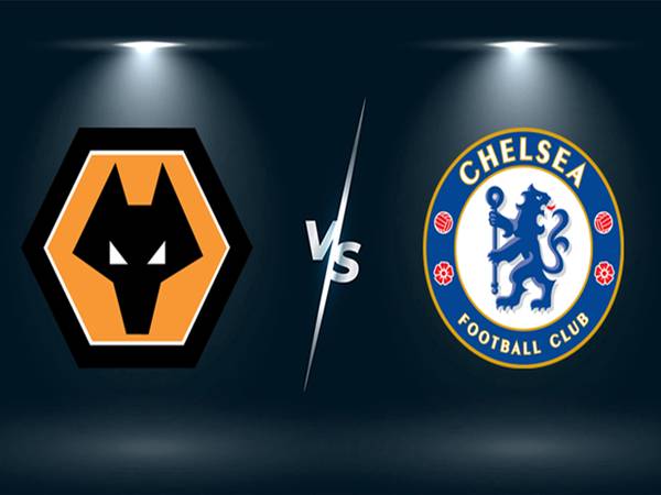 TIP bóng đá Wolves vs Chelsea, ngày 30/10