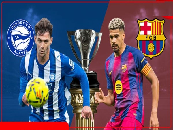 Nhận định chuyên gia Alaves vs Barca: Thử thách bất ngờ