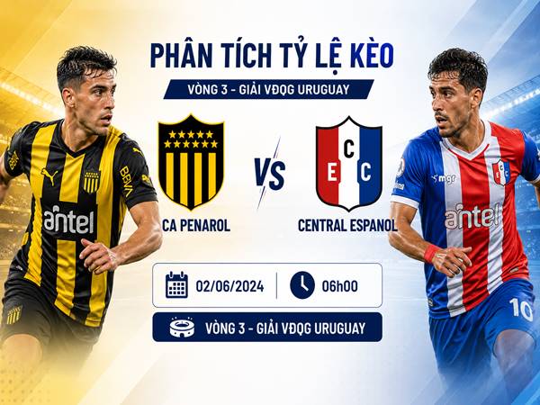 Phân tích tỷ lệ kèo CA Penarol Central Espanol 06h ngày 02/06 Phân tích tỷ lệ kèo CA Penarol Central Espanol 06h ngày 02/06
