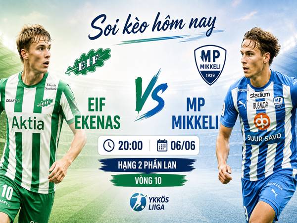 Thông tin kèo EIF Ekenas với MP Mikkeli 20h tối nay ngày 06/06